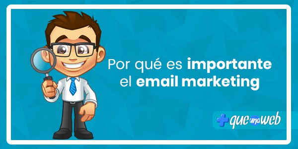 ¿Por qué es importante el email marketing para un negocio?